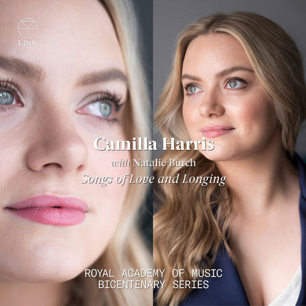 Camilla Harris - Songs of Love and Longing (The Royal Academy of Music Bicentenary Series) (2022) [FLAC 24bit/96kHz] Download