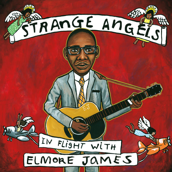 Various Artists – Strange Angels In Flight with Elmore James (2018) [Official Digital Download 24bit/44,1kHz]