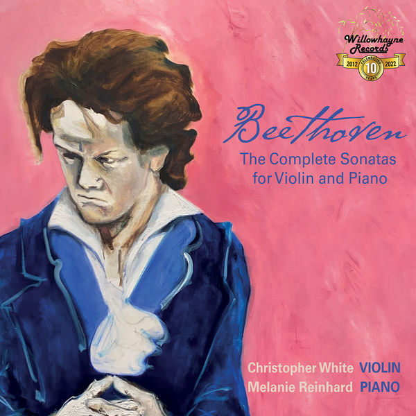 Christopher White, Melanie Reinhard - Beethoven: The Complete Violin Sonatas (2022) [FLAC 24bit/192kHz] Download