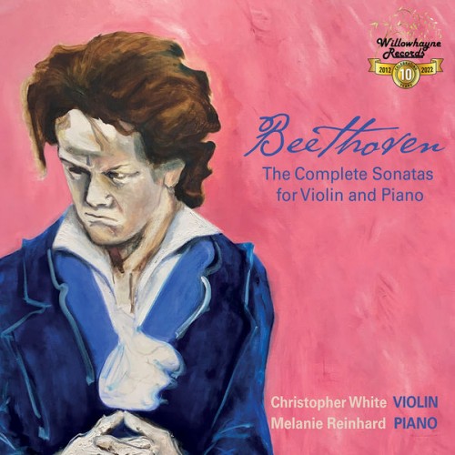 Christopher White, Melanie Reinhard – Beethoven: The Complete Violin Sonatas (2022) [FLAC 24 bit, 192 kHz]