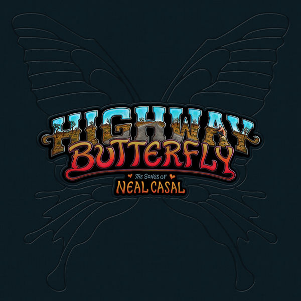Various Artists - Highway Butterfly: The Songs of Neal Casal (2021) [FLAC 24bit/96kHz]