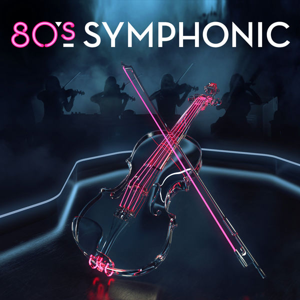 Various Artists – 80s Symphonic (2018) [Official Digital Download 24bit/44,1kHz]