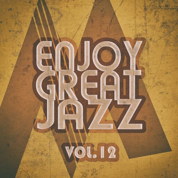 Various Artists – Enjoy Great Jazz, Vol. 12 (2019) [Official Digital Download 24bit/44,1kHz]