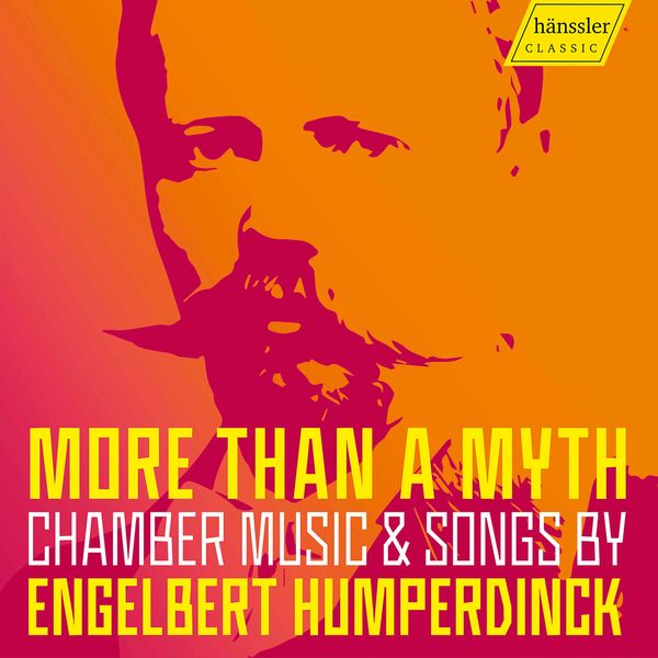 Various Artists – More Than a Myth: Chamber Music & Songs by Engelbert Humperdinck (2021) [Official Digital Download 24bit/48kHz]