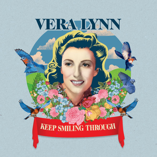 Vera Lynn – Keep Smiling Through (2020) [Official Digital Download 24bit/48kHz]