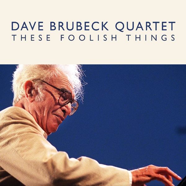 The Dave Brubeck Quartet – These Foolish Things (2022) [Official Digital Download 24bit/44,1kHz]