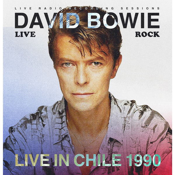 David Bowie - David Bowie: Live in Chile 1990 (2022) [FLAC 24bit/44,1kHz] Download