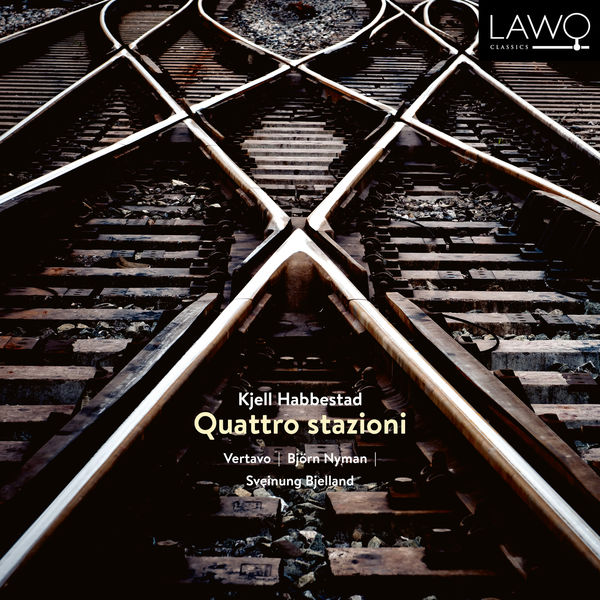 Vertavo String Quartet, Björn Nyman & Sveinung Bjelland – Kjell Habbestad: Quattro Stazioni (2020) [Official Digital Download 24bit/192kHz]