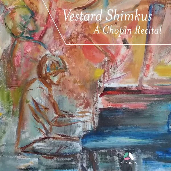 Vestard Shimkus – Chopin: 4 Ballades, 3 Nocturnes Op. 9 & Scherzo No. 2, Op. 31 (2018) [Official Digital Download 24bit/88,2kHz]