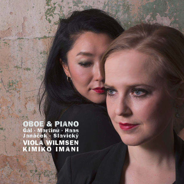 Viola Wilmsen, Kimiko Imani – Gál, Martinu, Haas, Janácek & Slavicky: Oboe & Piano (2017) [Official Digital Download 24bit/48kHz]