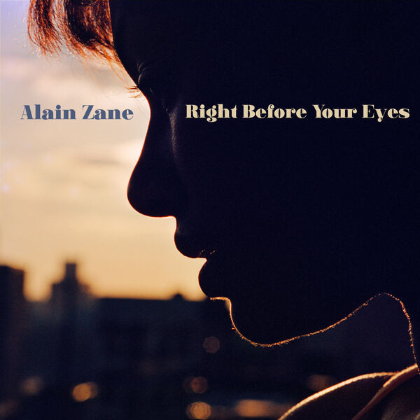 Alain Zane – Right Before Your Eyes (2022) 24bit FLAC