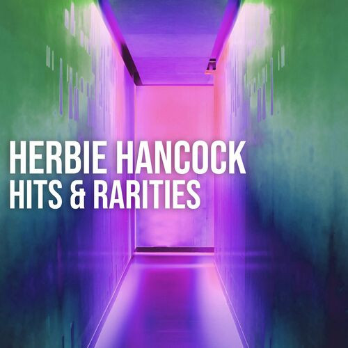 Herbie Hancock – Herbie Hancock: Hits & Rarities (2022) MP3 320kbps