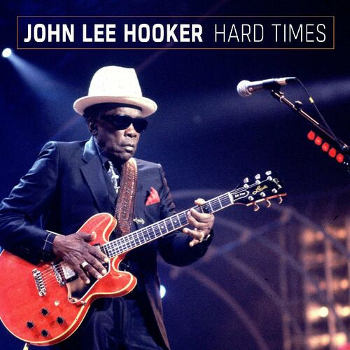 John Lee Hooker – Hard Times (2022) MP3 320kbps