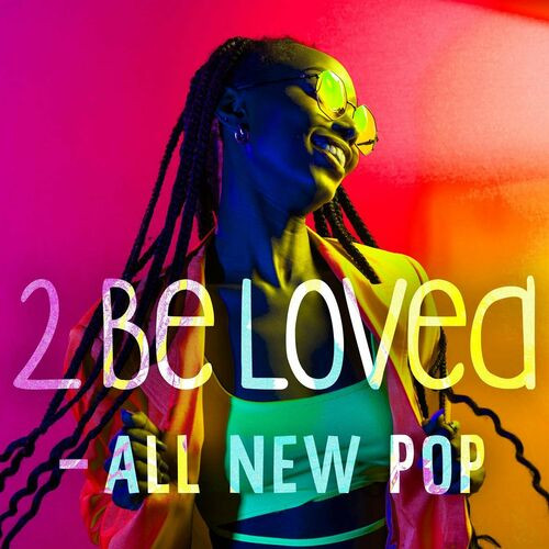 Various Artists - 2 Be Loved - All New Pop (2022) MP3 320kbps Download