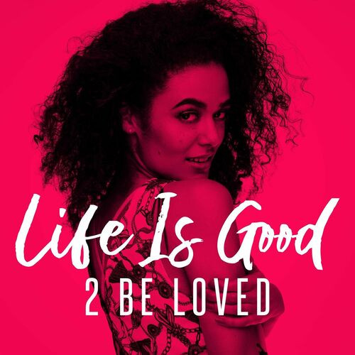 Various Artists – Life Is Good – 2 Be Loved (2022) MP3 320kbps