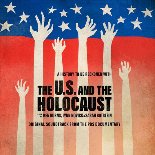 Various Artists – The U.S. And The Holocaust: A Film By Ken Burns, Lynn Novick & Sarah Botstein (Soundtrack) (2022) MP3 320kbps