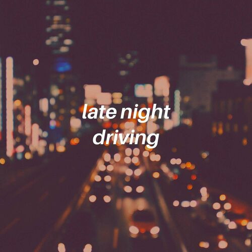 Various Artists – late night driving (2022) MP3 320kbps