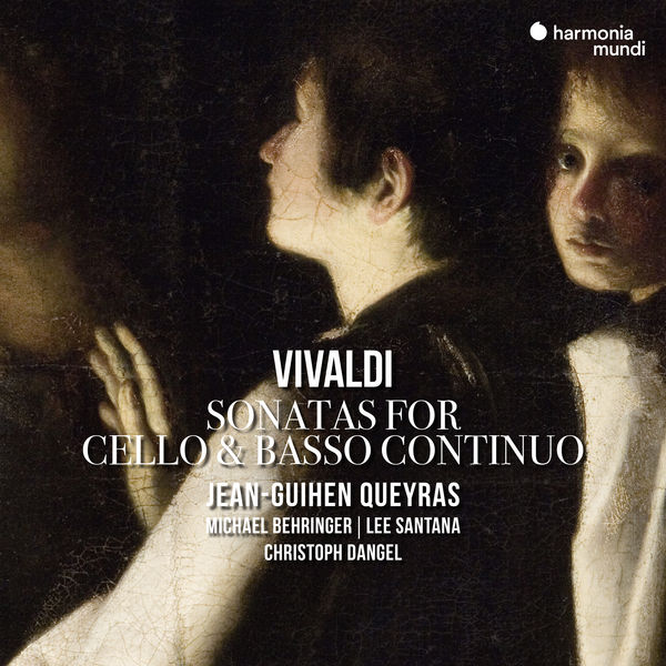 Jean-Guihen Queyras, Lee Santana, Michael Behringer – Vivaldi: Sonatas for Cello & Basso Continuo (2018) [Official Digital Download 24bit/88,2kHz]