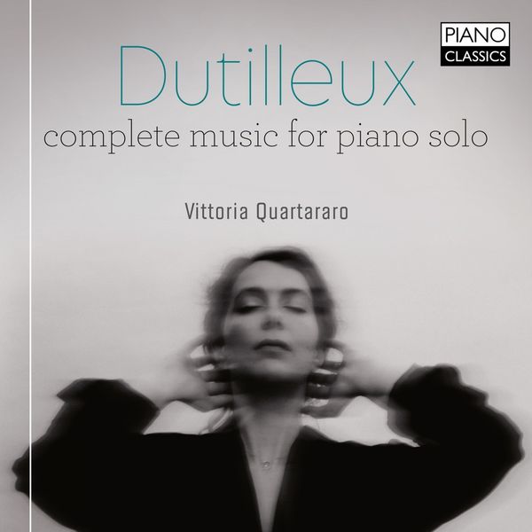 Vittoria Quartararo - Dutilleux: Complete Music for Piano Solo (2021) [FLAC 24bit/88,2kHz] Download
