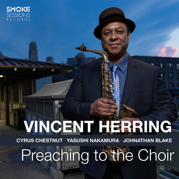 Vincent Herring – Preaching to the Choir (2021) [Official Digital Download 24bit/48kHz]