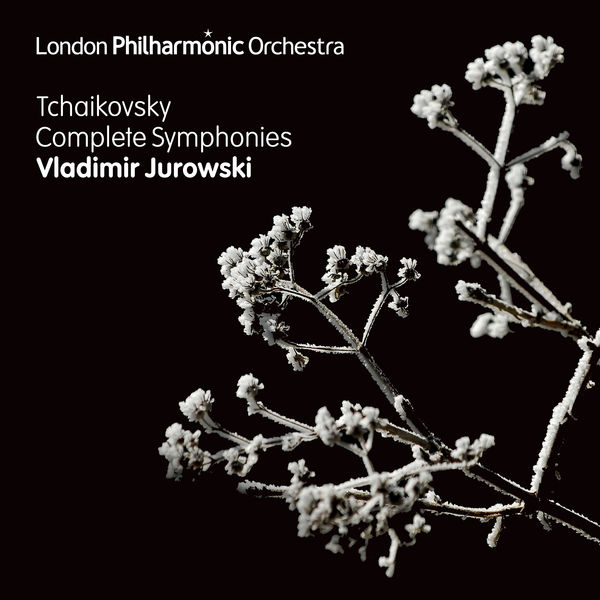 London Philharmonic Orchestra & Vladimir Jurowski – Tchaikovsky: The Complete Symphonies (2017) [Official Digital Download 24bit/44,1kHz]