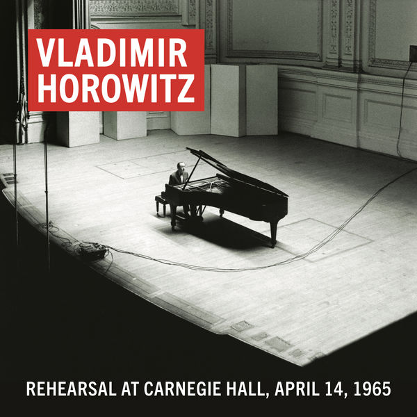 Vladimir Horowitz – Vladimir Horowitz Rehearsal at Carnegie Hall, April 14, 1965 (Remastered) (2019) [Official Digital Download 24bit/192kHz]