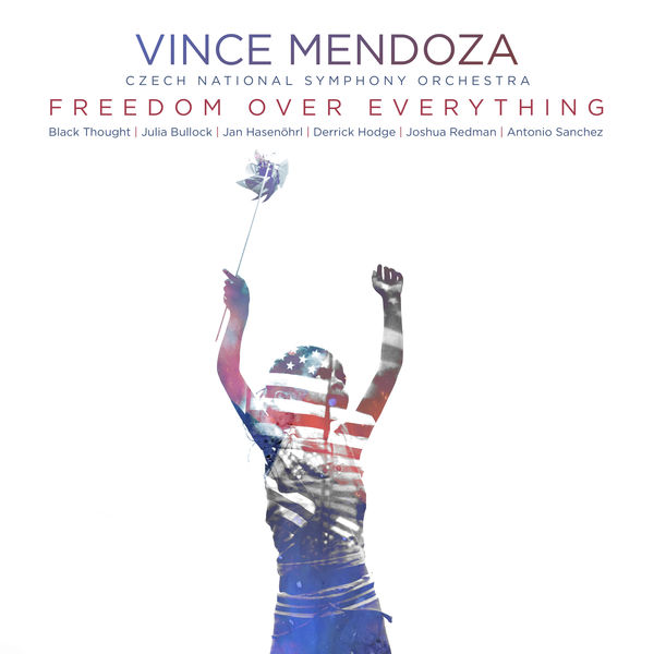 Vince Mendoza – Freedom over Everything (2021) [Official Digital Download 24bit/48kHz]