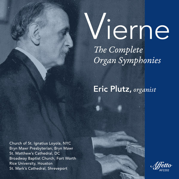 Eric Plutz - Vierne: The Complete Organ Symphonies (2022) [FLAC 24bit/96kHz] Download