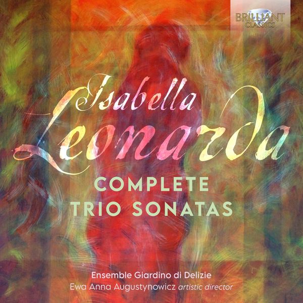 Ensemble Giardino di Delizie, Ewa Anna Augustynowicz – Leonarda: Complete Trio Sonatas (2022) [FLAC 24bit/96kHz]