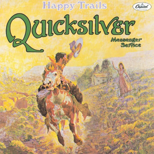 Quicksilver Messenger Service – Happy Trails (1969/2014) [FLAC 24 bit, 192 kHz]