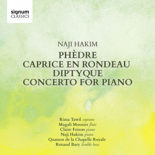 Various Artists – Naji Hakim: Phèdre, Caprice en Rondeau, Diptyque, Concerto for Piano (2017) [FLAC 24 bit, 44,1 kHz]