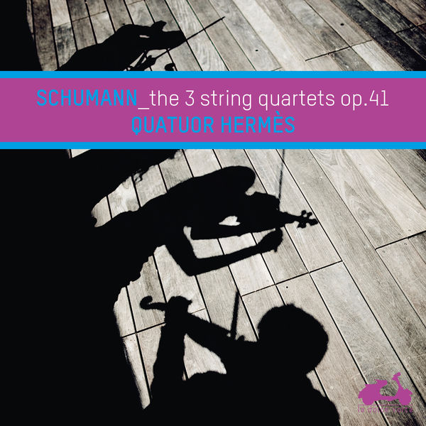 Quatuor Hermès – Schumann: The 3 String Quartets Op. 41 (2014) [Official Digital Download 24bit/88,2kHz]