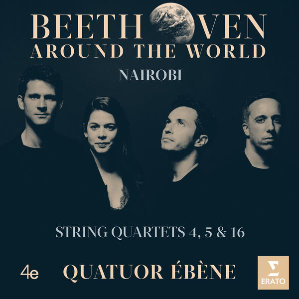 Quatuor Ébène – Beethoven Around the World: Nairobi, String Quartets Nos 4, 5 & 16 (2020) [Official Digital Download 24bit/96kHz]