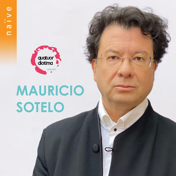 Quatuor Diotima – Mauricio Sotelo (2021) [Official Digital Download 24bit/48kHz]
