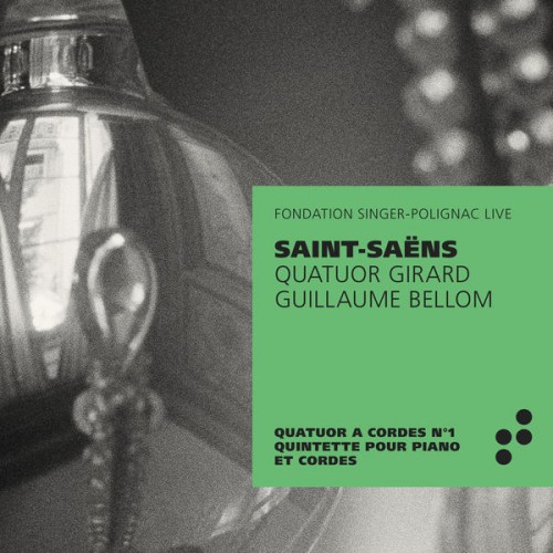 Quatuor Girard, Guillaume Bellom – Saint-Saëns: Quatuor à cordes No. 1 – Quintette avec piano (2019) [FLAC 24 bit, 96 kHz]