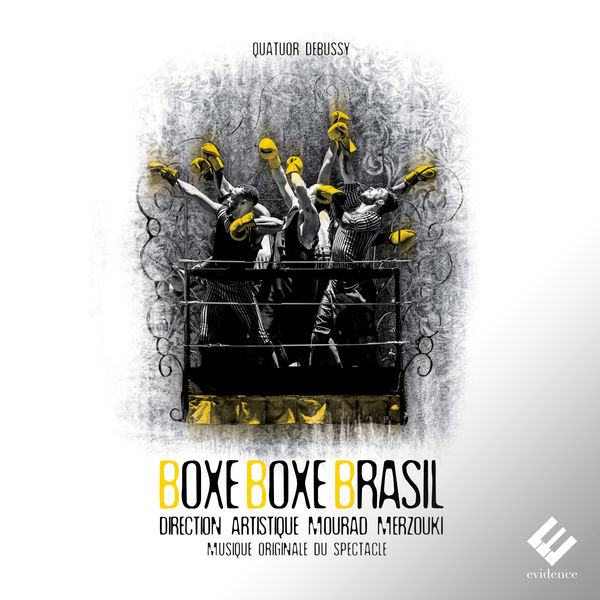 Quatuor Debussy – Boxe Boxe Brasil (Musique originale du spectacle de Mourad Merzouki) (2019) [Official Digital Download 24bit/96kHz]