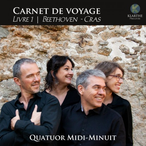 Quatuor Midi-Minuit – Carnet de voyage, Livre 1, Beethoven & Cras (2019) [FLAC 24 bit, 88,2 kHz]