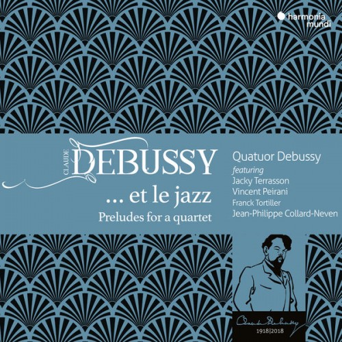 Quatuor Debussy – Debussy… et le jazz (2018) [FLAC 24 bit, 88,2 kHz]