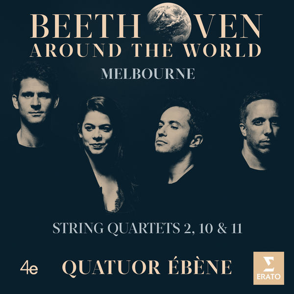 Quatuor Ébène – Beethoven Around the World: Melbourne, String Quartets Nos 2, 10 & 11 (2020) [Official Digital Download 24bit/96kHz]