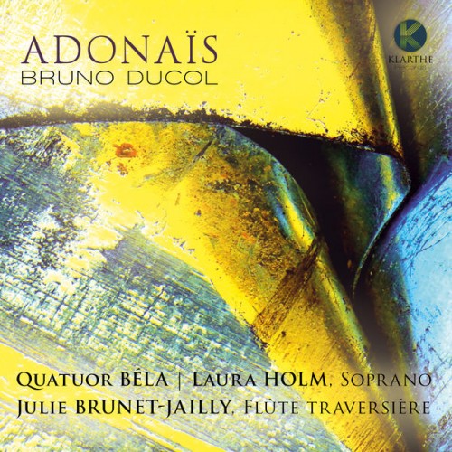 Quatuor Béla – Bruno Ducol: Adonaïs (2020) [FLAC 24 bit, 96 kHz]