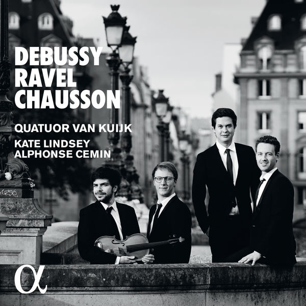 Quatuor Van Kuijk, Alphonse Cemin, Kate Lindsey – Debussy, Ravel & Chausson: Chamber Works (2017) [Official Digital Download 24bit/96kHz]