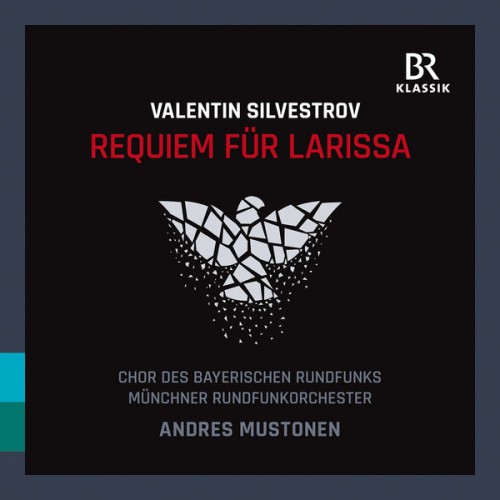Bavarian Radio Chorus, Munich Radio Orchestra, Andres Mustonen – Valentin Silvestrov: Requiem für Larissa (Live) (2022) [FLAC 24 bit, 48 kHz]
