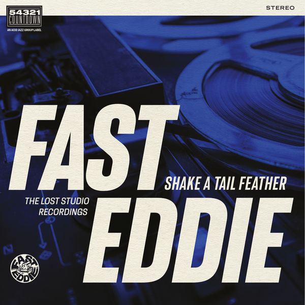 Fast Eddie – Shake A Tail Feather (2022) [FLAC 24bit/96kHz]