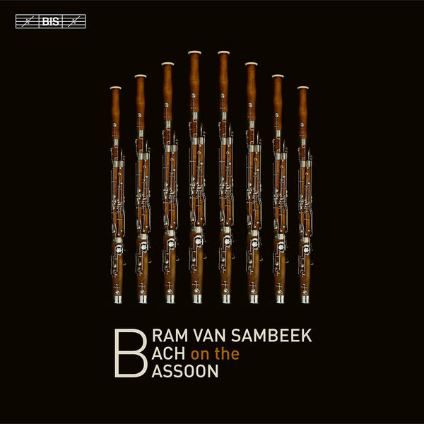 Bram van Sambeek – Bram van Sambeek Plays Bach on the Bassoon (2022) [FLAC 24bit/96kHz]