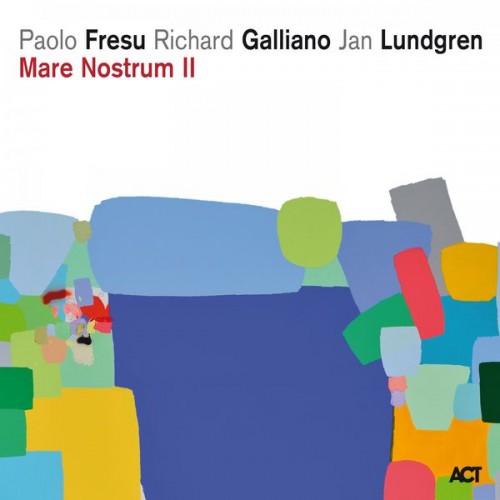 Paolo Fresu, Richard Galliano, Jan Lundgren – Mare Nostrum II (2016) [FLAC 24 bit, 88,2 kHz]