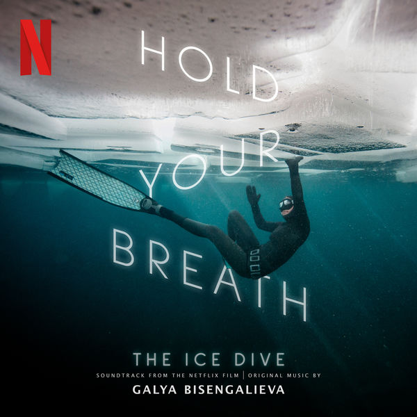 Galya Bisengalieva – Hold Your Breath: The Ice Dive (2022) [Official Digital Download 24bit/96kHz]