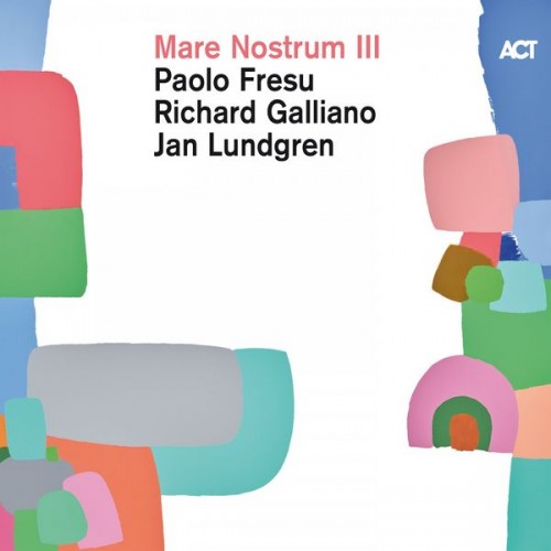 Paolo Fresu, Richard Galliano, Jan Lundgren – Mare Nostrum III (2019) [FLAC 24 bit, 96 kHz]
