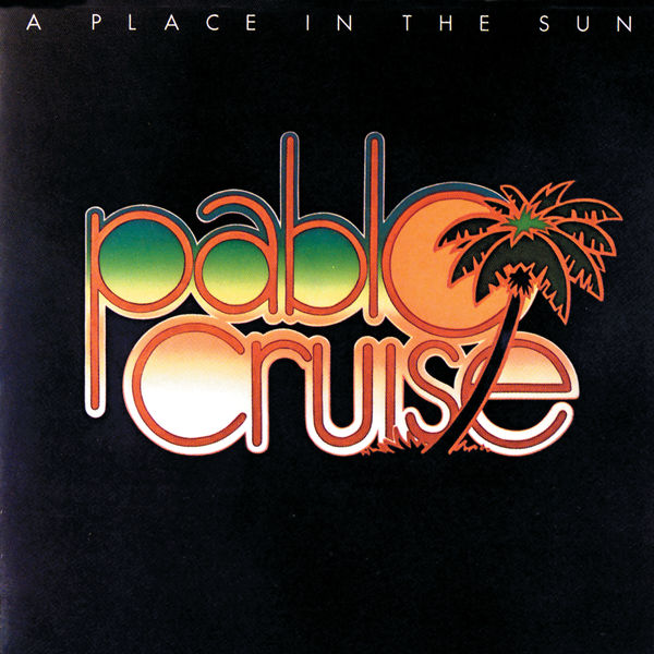 Pablo Cruise – A Place In The Sun (1977/2021) [Official Digital Download 24bit/96kHz]