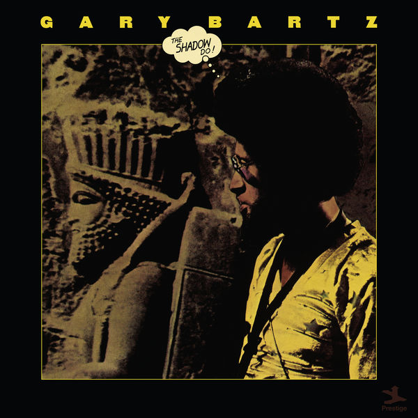 Gary Bartz – The Shadow Do (1975/2022) [Official Digital Download 24bit/192kHz]