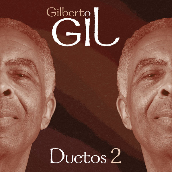 Gilberto Gil - Duetos 2 (2022) [FLAC 24bit/44,1kHz]